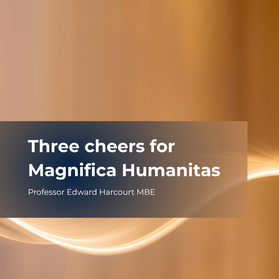 Blog: Three cheers for Magnifica Humanitas - but the uniqueness of the human doesn’t need a theological foundation, Professor Edward Harcourt MBE