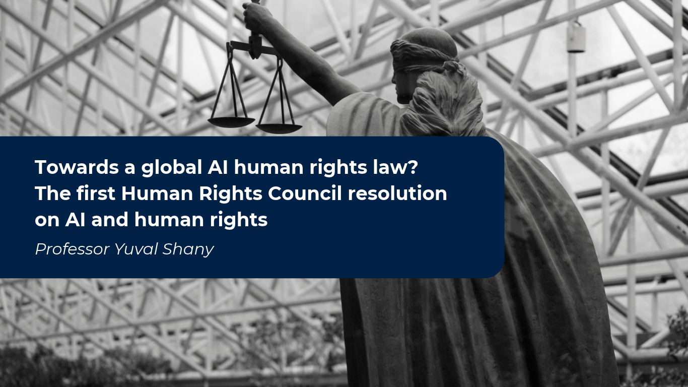 Towards a global AI human rights law? The first Human Rights Council resolution on AI and human rights 
