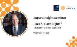 Expert Insight Seminar - Does AI Have Rights? Professor Cass R. Sunstein (Thursday,18 June)
