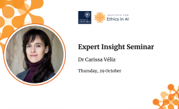 Expert Insights Seminar: Dr Carissa Véliz