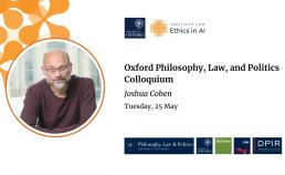 Oxford Philosophy, Law, and Politics Colloquium - Joshua Cohen