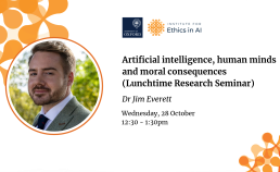 Ethics in AI Lunchtime Research Seminar - Dr Jim Everett