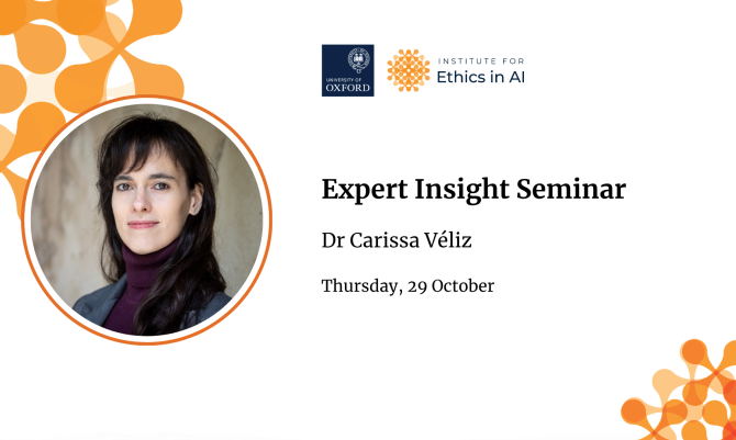 Expert Insights Seminar: Dr Carissa Véliz