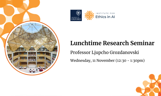Ethics in AI Lunchtime Research Seminar - Professor Ljupcho Grozdanovski