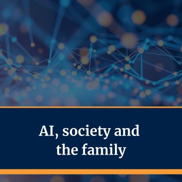 AI, society and the family