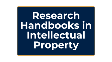 Research Handbooks in Intellectual Property